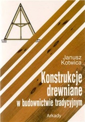 Konstrukcje drewniane w budownictwie tradycyjnym